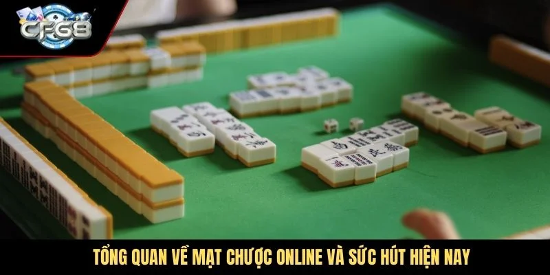 Tổng quan về mạt chược online và sức hút hiện nay